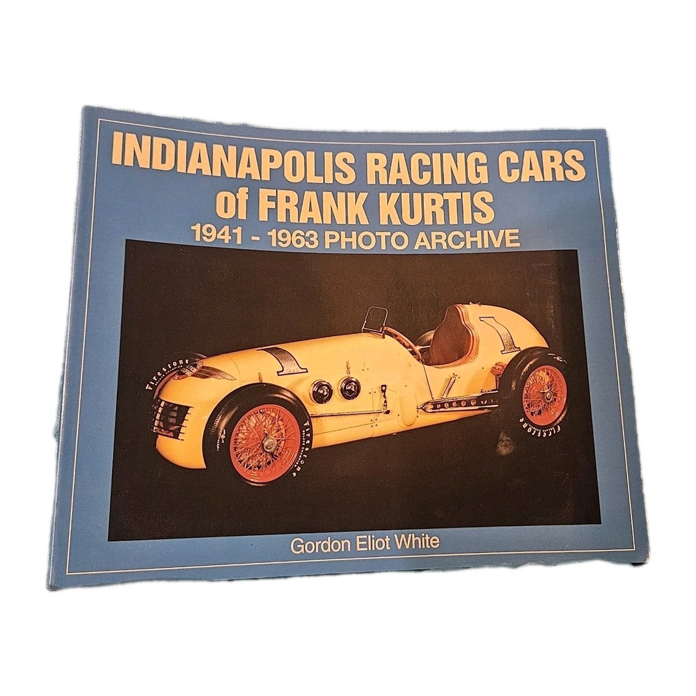Indianapolis Racing Cars of Frank Kurtis 1941-1963 Photo Archive